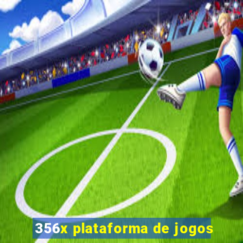 356x plataforma de jogos